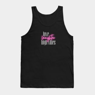 Love, Laughter, and High Vibes Tank Top